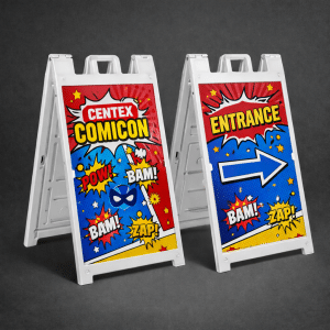 A-Frame sidewalk sign with custom full-color graphics. Printed sandwich signs are perfect for events. Comicon, concerts, rodeos and more