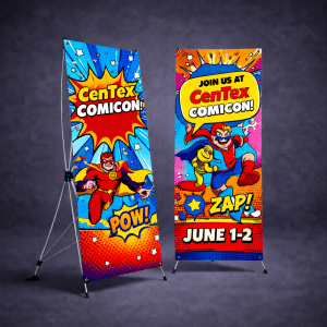 X-stand banner printing for comicons, and tradeshows